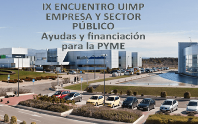 IX Encuentro Empresa y Sector Público: Ayudas y financiación para la PYME